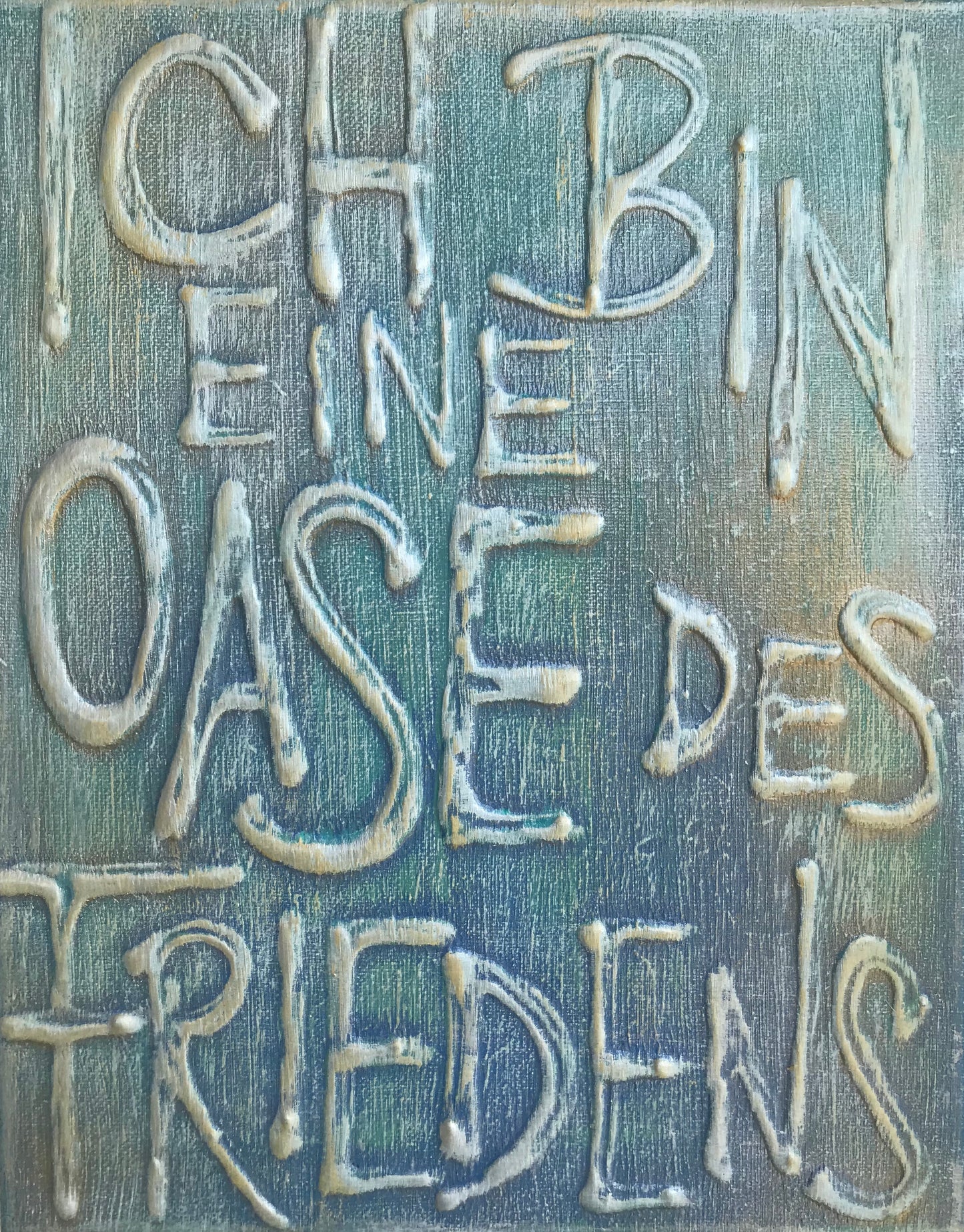ICH BIN eine Oase des Friedens SchriftART Danja Kulterer Kunst online kaufen