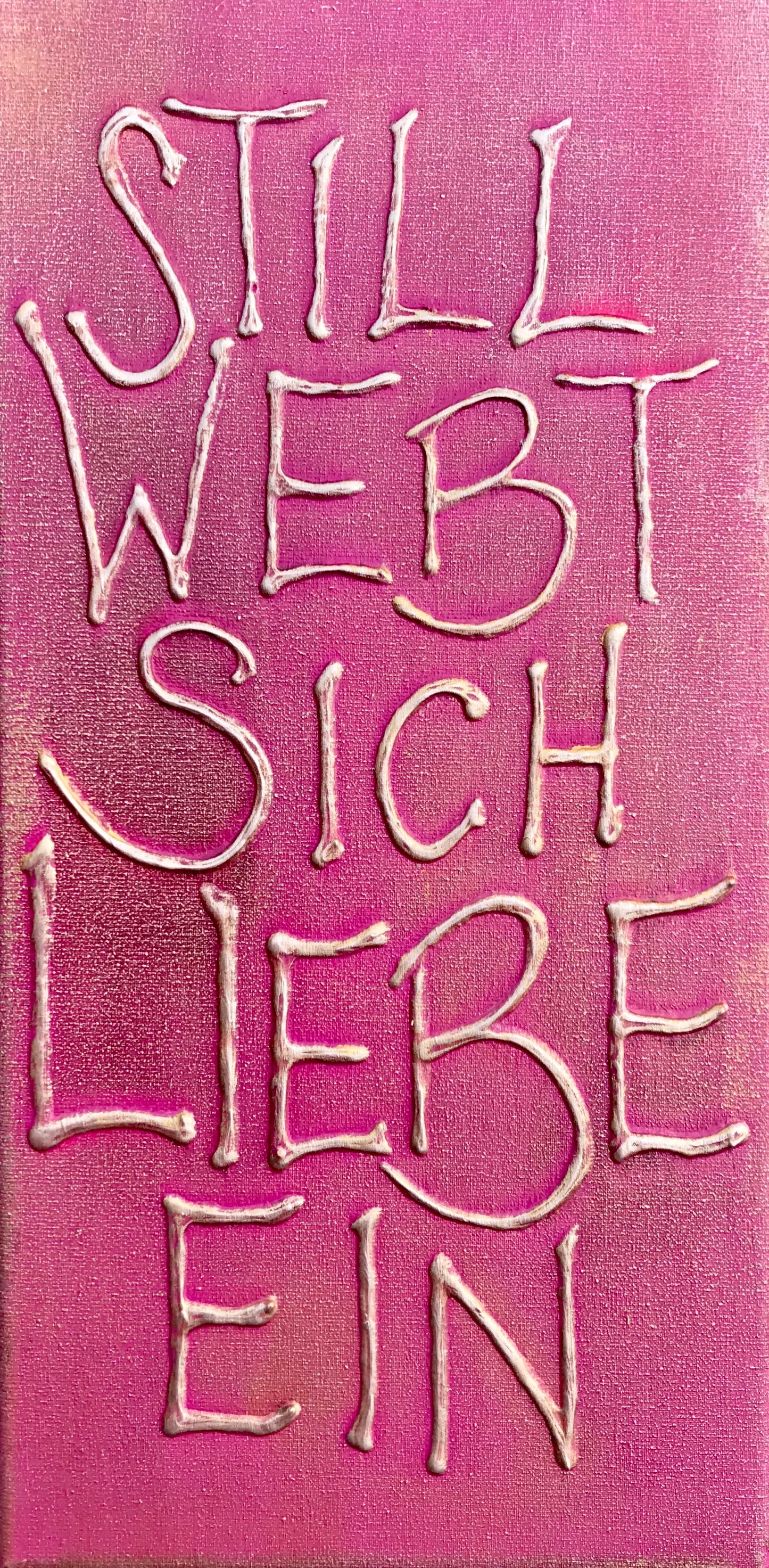 Still webt sich Liebe ein 20x40