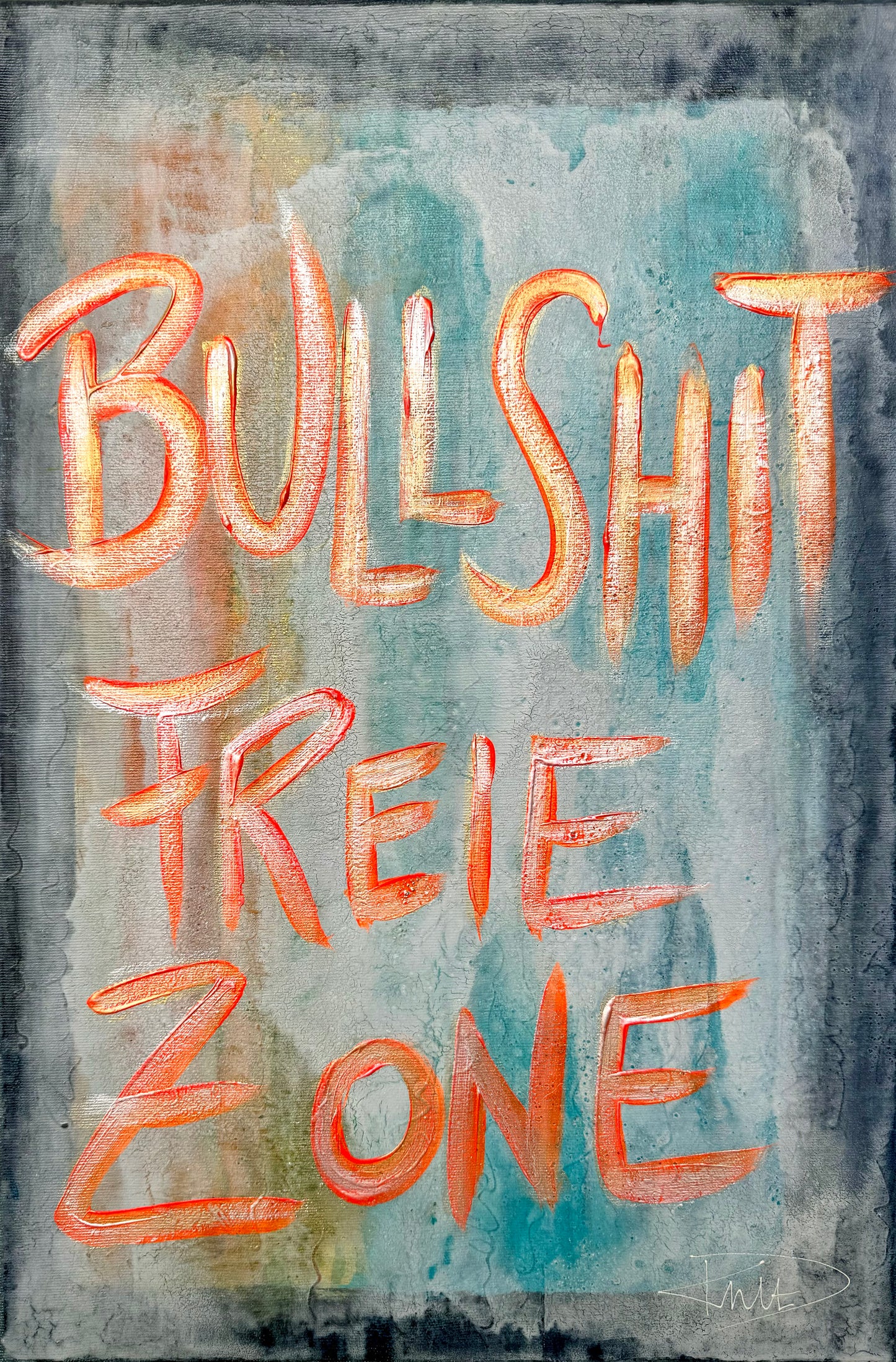 Bullshit freie Zone SchriftART Danja Kulterer Kunst online kaufen