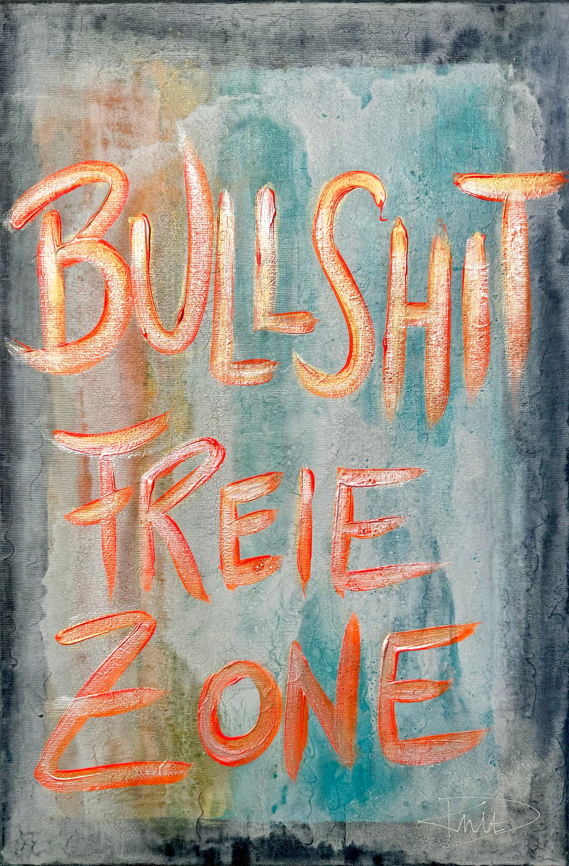 Bullshit freie Zone SchriftART Danja Kulterer Kunst online kaufen